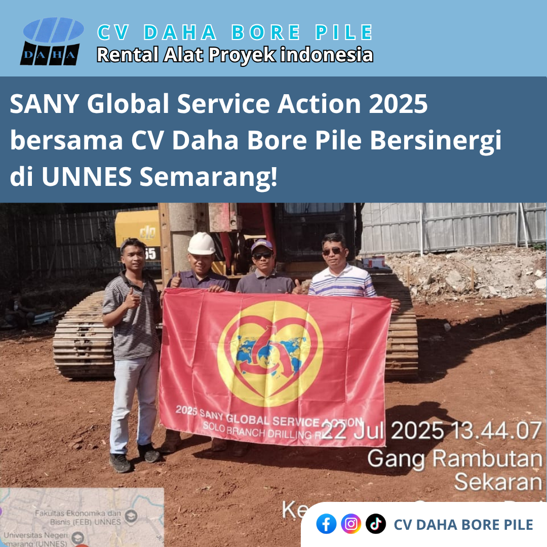 SANY Global Service Action 2025 dan CV Daha Bore Pile Bersinergi di UNNES Semarang!